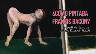 ¿Cómo pintaba Francis Bacon?