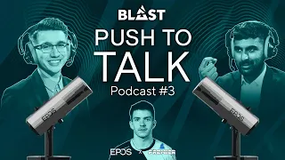 Spring Finals, LAN Pressure, and Stanislaw Interview | BLAST Push To Talk #3 by Scrawny & launders
