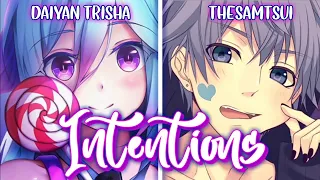 ◣Nightcore◢ Intentions - (Switching Vocals) (Lyrics)