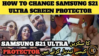 How to Change Samsung Galaxy S21 Ultra UV Tempered Glass II Edge to edge Best Screen Protector