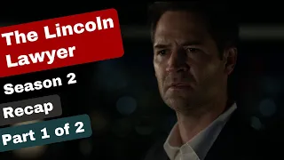 The Lincoln Lawyer Season 2 Recap (Part 1 of 2)