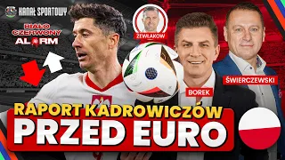 POLSKA PRZED EURO 2024: BOREK, ŚWIERCZEWSKI, ŻEWŁAKOW - RAPORT KADROWICZÓW