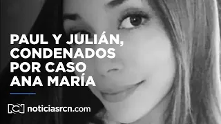 Condenan a Paul Naranjo y Julián Ortegón por feminicidio de Ana María Castro