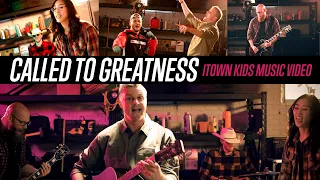 Called to Greatness | Music Video | ITOWN Kids