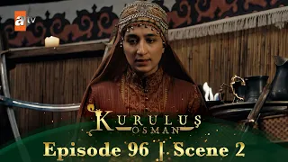 Kurulus Osman Urdu | Season 4 Episode 96 Scene 2 I Yeh Valide Sultan ka hukm hai!