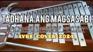 TADHANA ANG MAGSASABI - TAGALOG WORSHIP MELODY - LYRE COVER 2024 - SIMPLE LYRE CHORDS