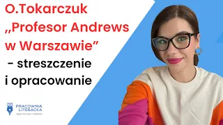 🆕,,Profesor Andrews w Warszawie" - streszczenie i opracowanie #matura