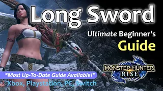 Monster Hunter Rise Long Sword Tutorial (2023) Playstation Xbox PC Switch