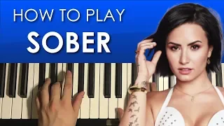 How To Play - Demi Lovato - Sober (PIANO TUTORIAL LESSON)