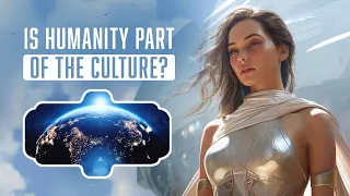 Is Humanity Part Of The Culture?