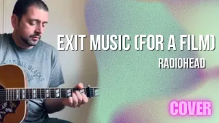 Radiohead - Exit Music (For A Film) (Acoustic Cover)