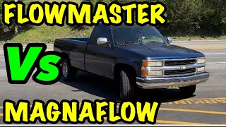 Chevy 1500 5.7L V8 (350): FLOWMASTER Vs MAGNAFLOW!