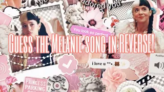 Guess The Melanie Martinez Song In Reverse! (M. Games)