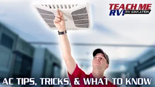 AC Tips And Tricks & What To Know (Not A Repair Video) | Teach Me RV!