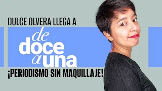 Dulce Olvera conducirá el noticiero De Doce a Una: ¡Periodismo sin maquillaje! ¡Desde el 2 de enero!