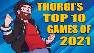 Thorgi's Top 10 Games of 2021