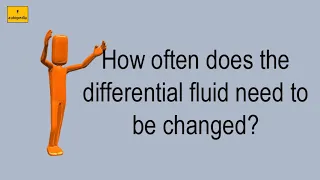 How Often Does The Differential Fluid Need To Be Changed?