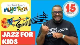 Jazz for Kids with Mr. Boom Boom | Music Education for Kindergarten Preschool Toddlers