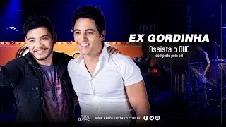 Fred & Gustavo - Ex Gordinha (DVD 2014)