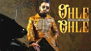 Ohle Ohle (Lyrics) -Maninder Buttar | MixSingh | Jugni| Latest Punjabi song 2021 | Lyrics