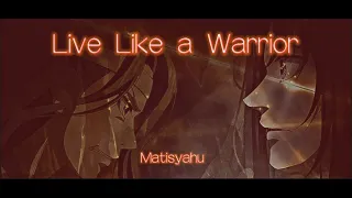 Mo Dao Zu Shi (Live Like a Warrior-Matisyahu) AMV