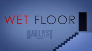 Ballast - "Wet Floor" (Lyric Video)