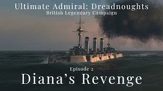 Diana's Revenge - Episode 2 - British Legendary Campaign