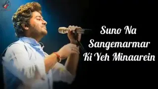 Suno na sangemarmar ki yeh minaarein full song with lyric||Arijit sing best song||