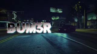 Bum3R - GTA 5 Edit