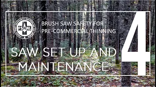 Brush Saw Safety for Pre-Commercial Thinning | Video Four | Brush Saw Set Up and Maintenance