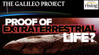 Harvard Scientist: GALILEO Project Proves Humans Can NO LONGER Ignore Possible ALIEN Existence