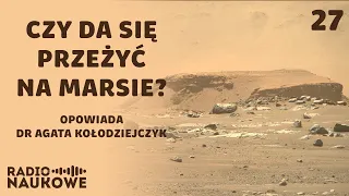 Poszukiwanie życia na Marsie i sposobu na wysłanie tam człowieka | dr Agata Kołodziejczyk