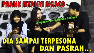 DIA SAMPAI TERPESONA DAN PASRAH | PRANK NYANYI NGACO