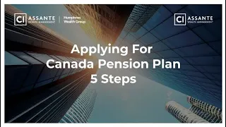 Are You Going To Apply for Canada Pension Plan Benefits? We cover the five-step application process.