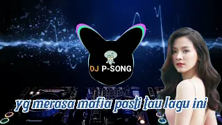 MAFIA PASTI TAU LAGU INI!!! DJ FULL BASS TERBARU 2023