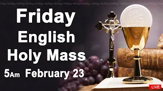 Catholic Mass Today I Daily Holy Mass I Friday February 23 2024 I English Holy Mass I 5.00 AM
