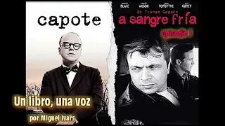 A sangre fría, de Truman Capote - Ep 01/8