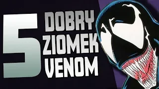 5 DOBRYCH CZYNÓW VENOMA | Dobry ziomek Venom- Komiksowe Ciekawostki