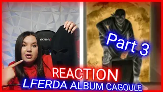 LFERDA ALBUM CAGOULE (Reaction) - FUEGO/N'EST PAS LA/L3FOU/MIC CHECK/LAYLI/OUTRO