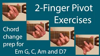2 finger Pivot Chord Change Exercises (G, Em, C, Am, D7)