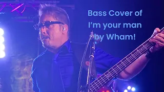 Bass Cover of I’m Your Man by Wham!