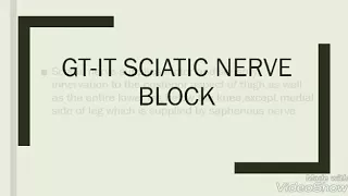 PNS GUIDED SCIATIC NERVE BLOCK (GT-IT LINE)