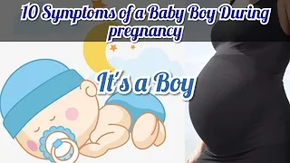 10 Symptoms of a baby boy during pregnancy / Early signs of baby boy / Noticeable signs of baby boy