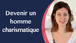 Comment devenir un HOMME CHARISMATIQUE ? (qui attire les femmes)