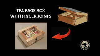 Tea bags box with finger joints || Porta bustine tè con incastri a pettine