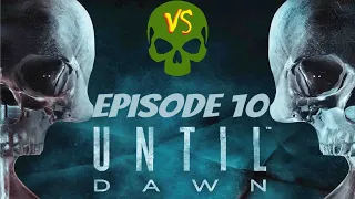 [Until Dawn] Дожить до рассвета. Эпизод 10. Финал.