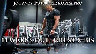 Journey to IFBB 212 Korea Pro: Episode 1 11 Weeks Out- Chest & Bis