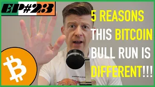 BITCOIN!!! 5 REASONS WHY THIS BITCOIN BULL RUN IS DIFFERENT TO 2017!!!