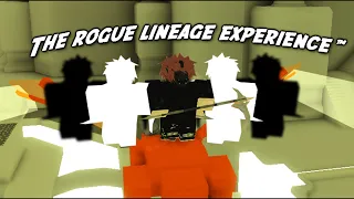 Rogue Lineage: The Rogue Lineage Experience™