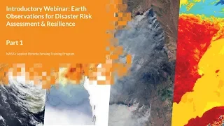 NASA ARSET: NASA Remote Sensing and Socioeconomic Data for Disaster Risk Assessment, Part 1/4